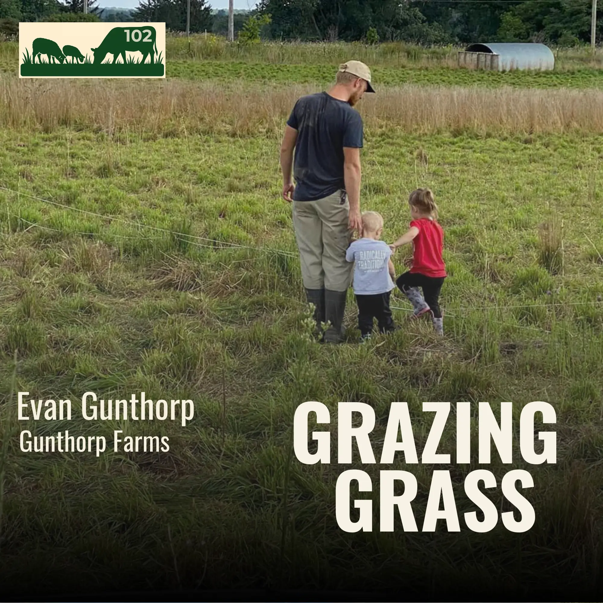 102 | Evan Gunthorp, Gunthorp Farms