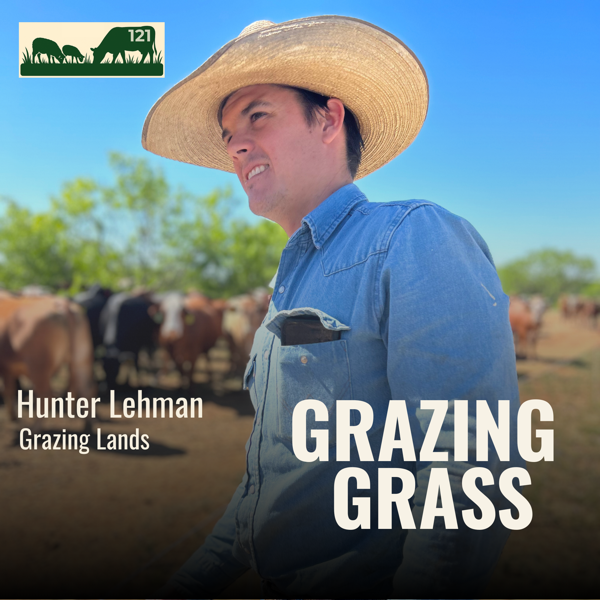 e121. Grazing Lands with Hunter Lehman