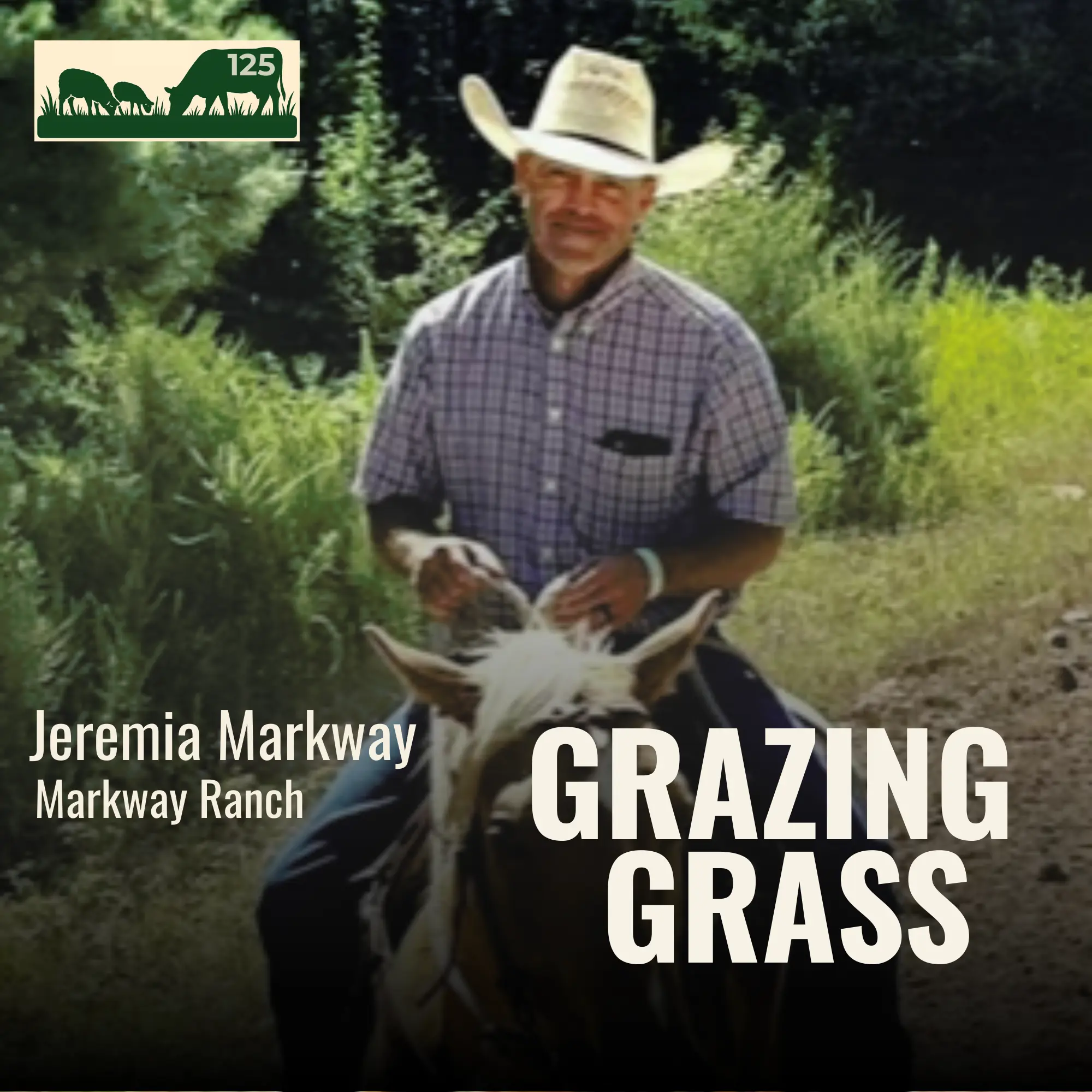 125 | Jeremia Markway, Markway Ranch