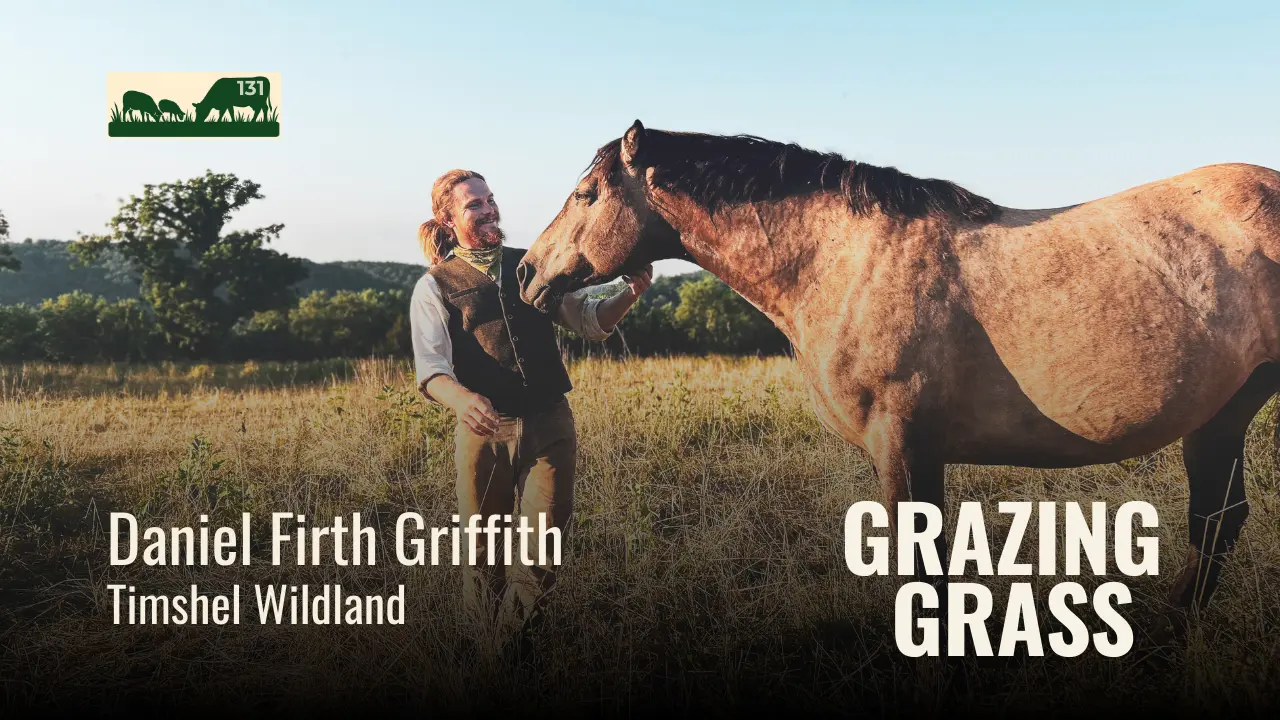 131 | Daniel Firth Griffith, Timshel Wildland