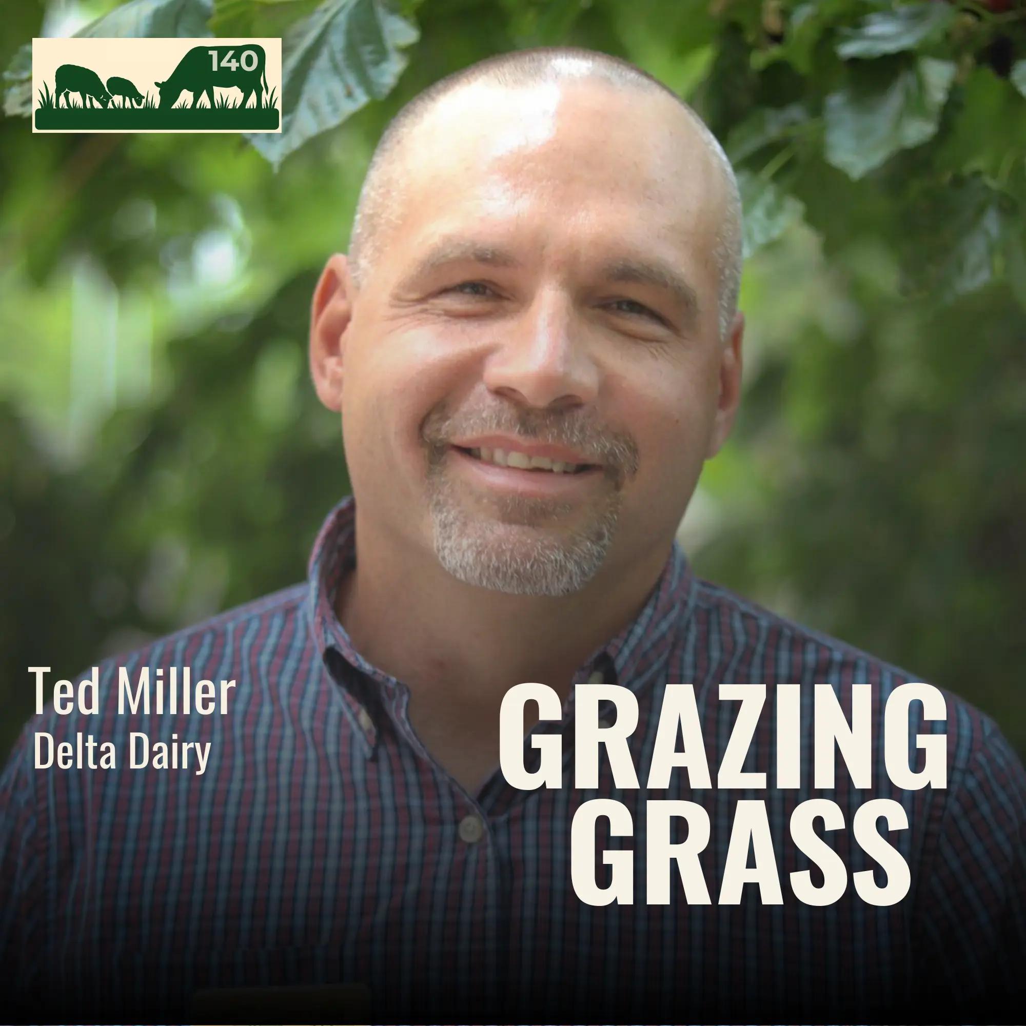 140 | Ted Miller, Delta Dairy