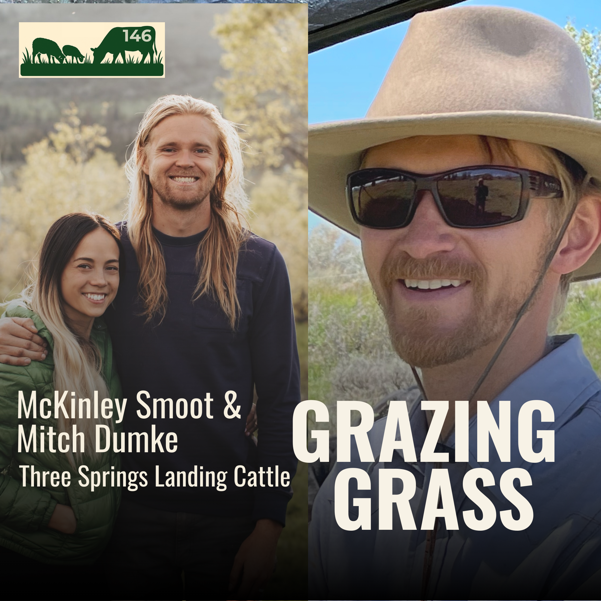 e146. Building a Partnership and Regenerative Ranch with McKinley Smoot and Mitch Dumke