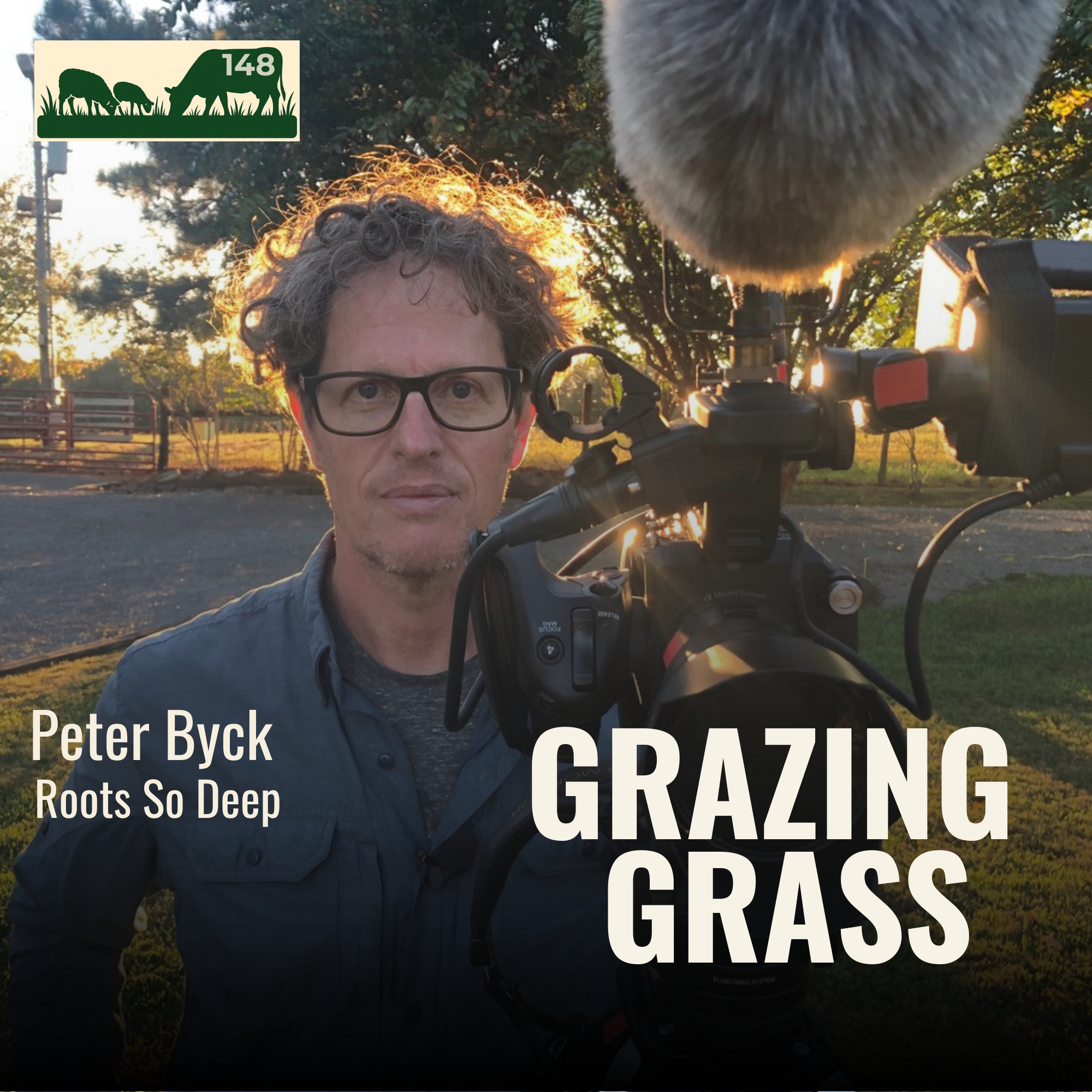 e148. Roots So Deep with Peter Byck
