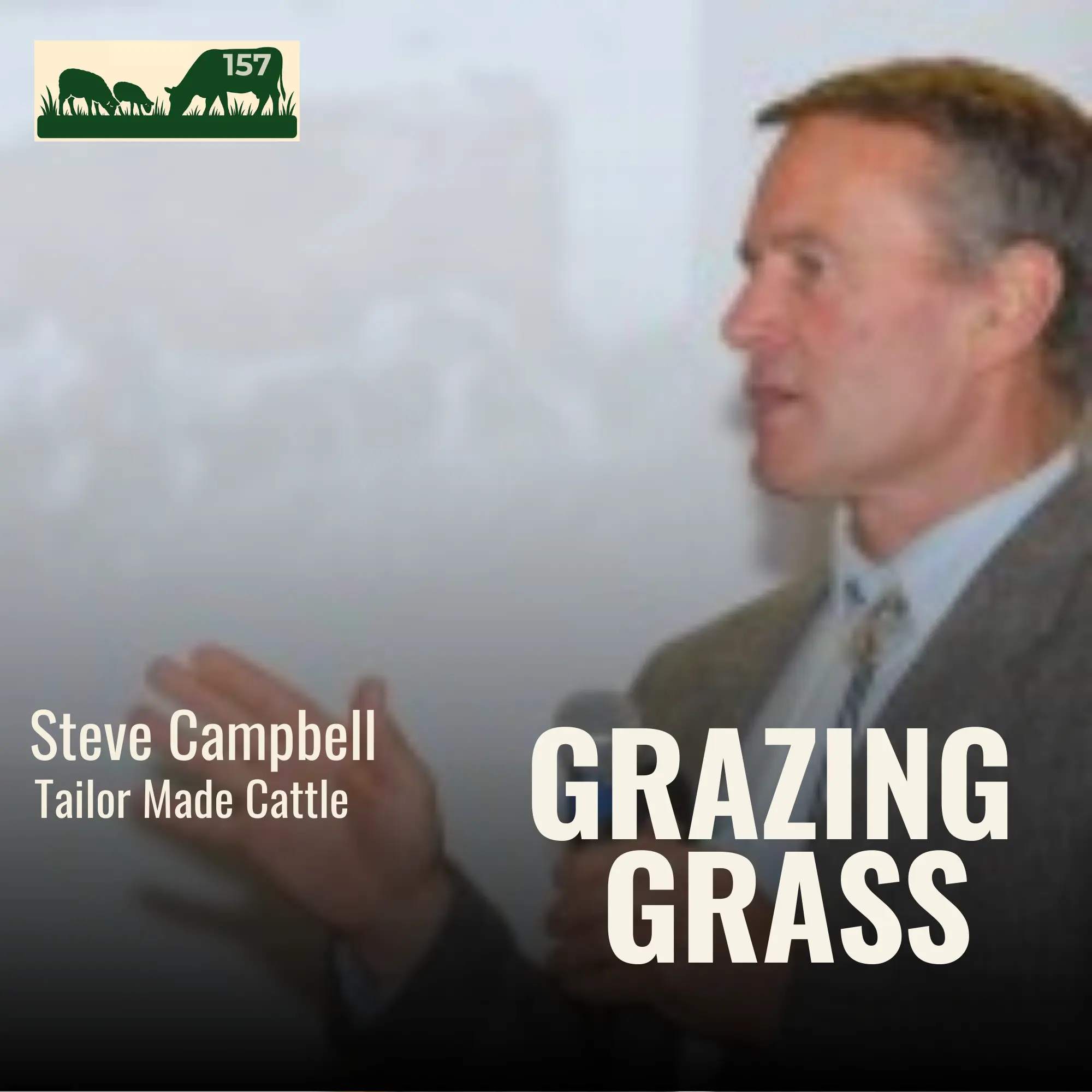 157 | Steve Campbell, Tailor Made Cattle