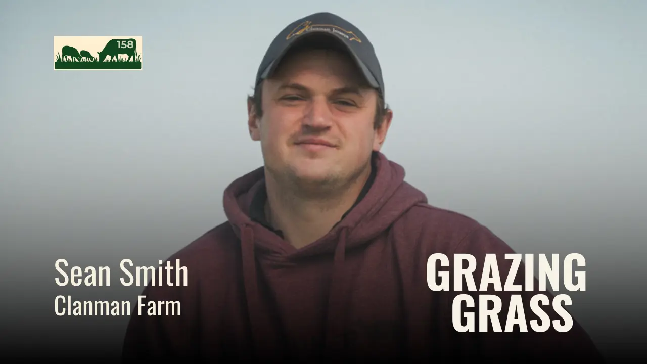 158 | Sean Smith, Clanman Farm