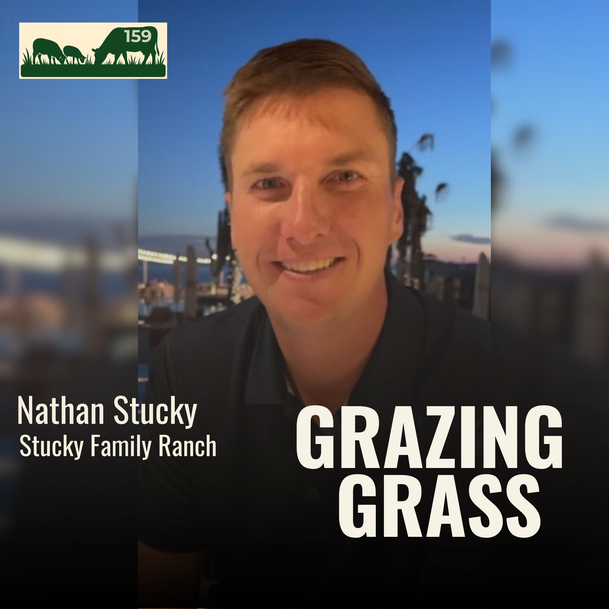 159. Pioneering New Paths in Agriculture with Nathan Stucky
