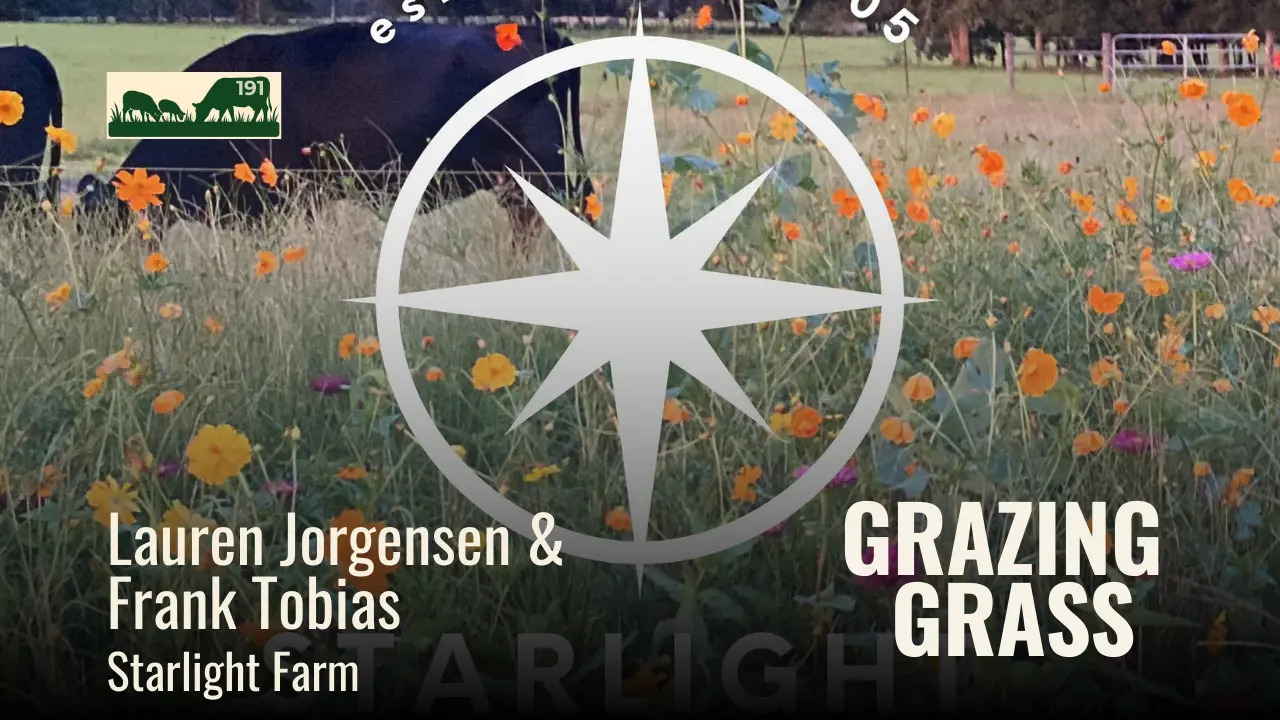 191 | Lauren Jorgensen & Frank Tobias, Starlight Farm
