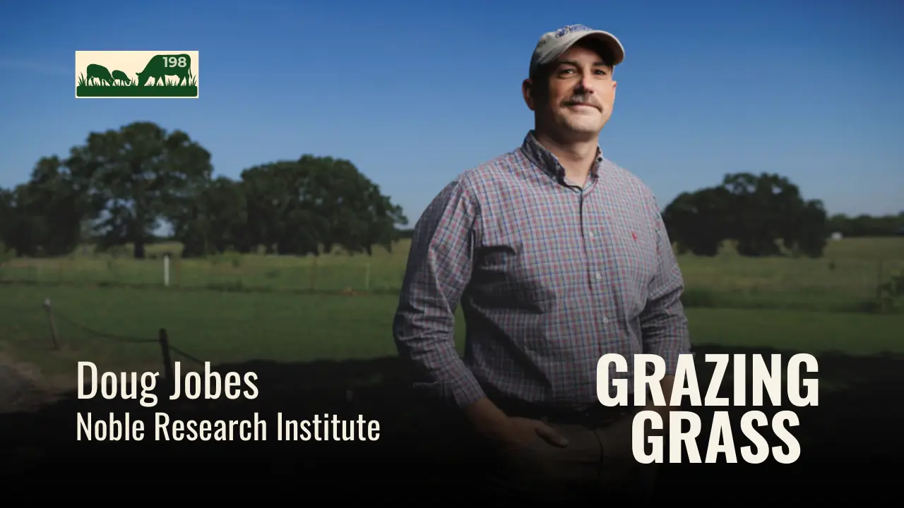 198 | Doug Jobes, Noble Research Institute