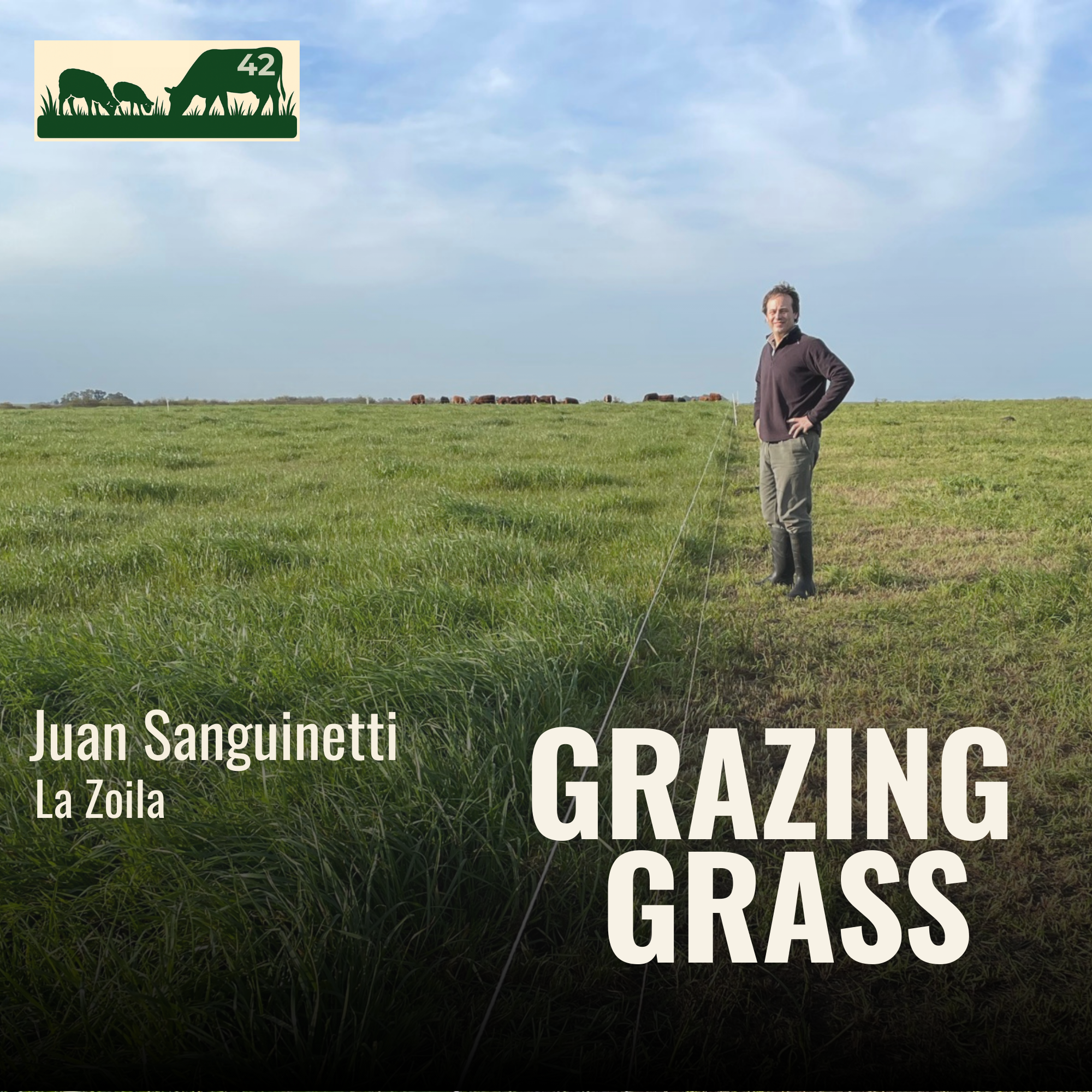 e42. From the City to Multi-Species Grazing with Juan Sanguinetti