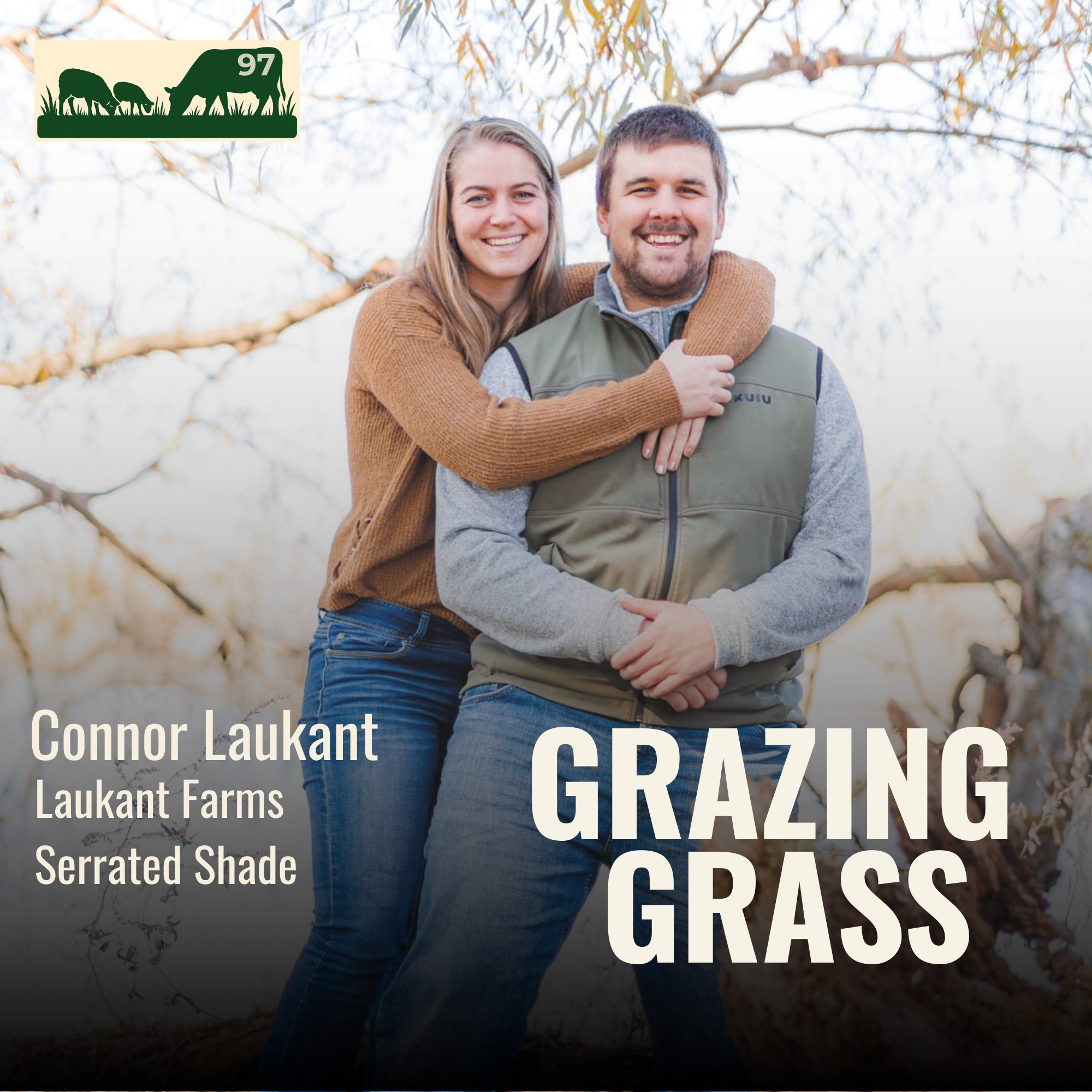 e97. Cows, Calves, and Creativity with Connor Laukant