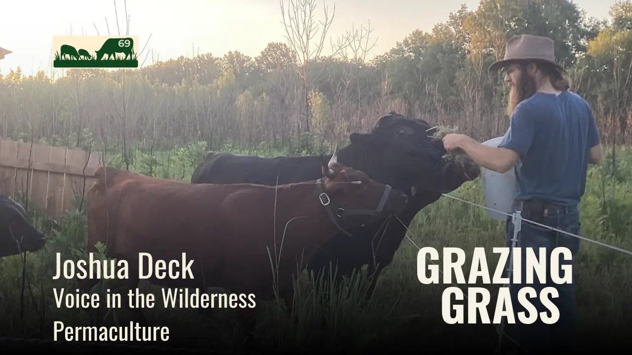 e69. Grazing on the Homestead with Joshua Deck