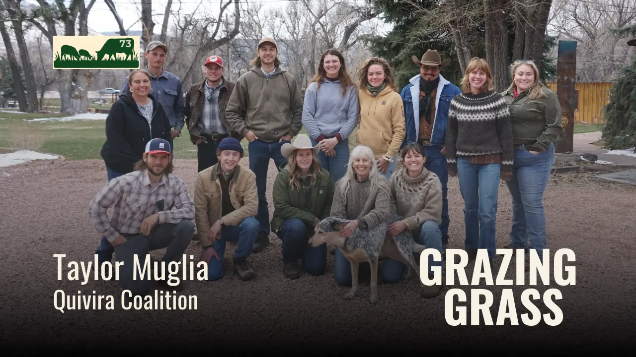 e73. Quivira Coalition's New Agrarian Program with Taylor Muglia