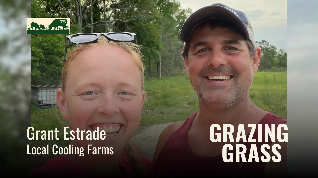 e75. Giving Back to the Land with Grant Estrade