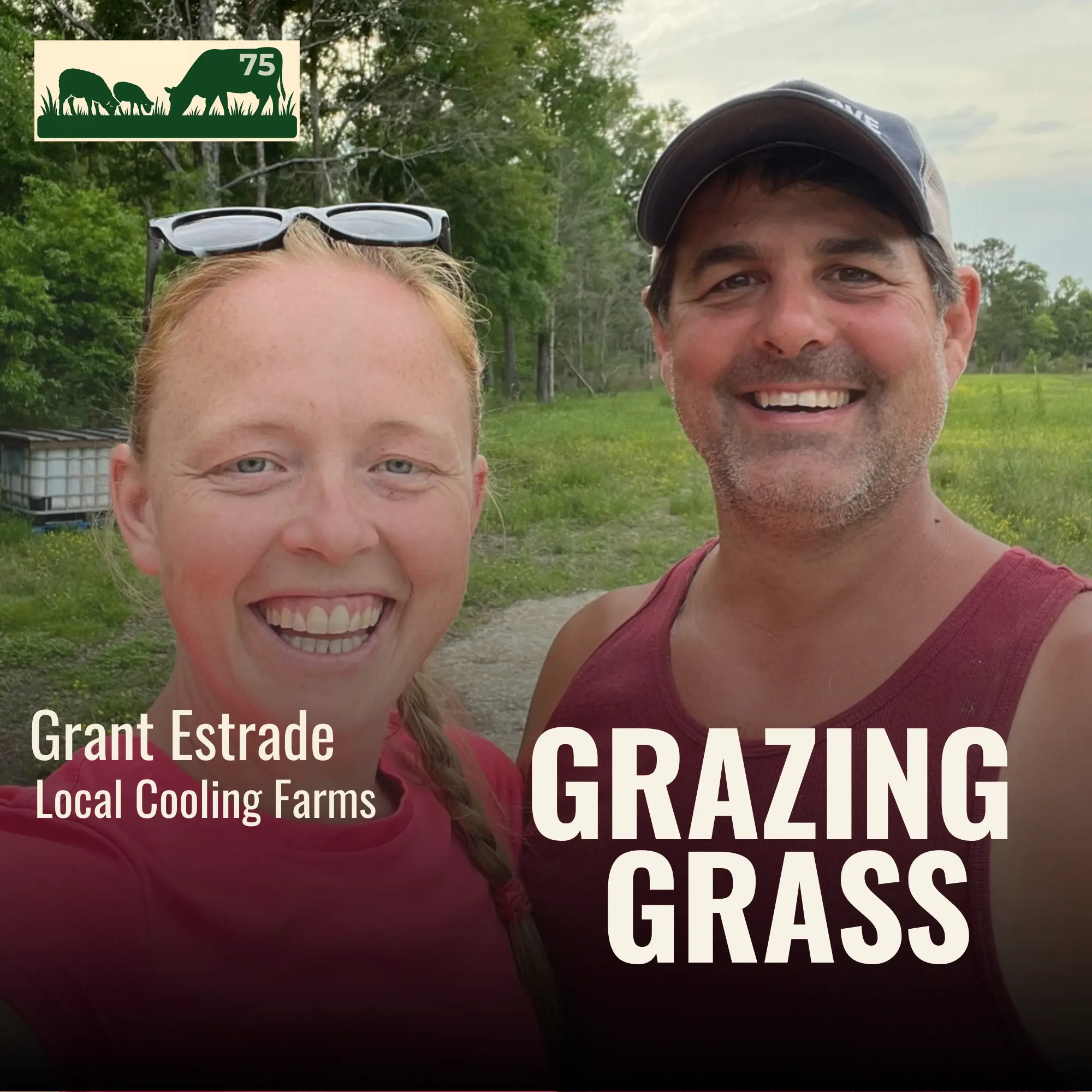 e75. Giving Back to the Land with Grant Estrade