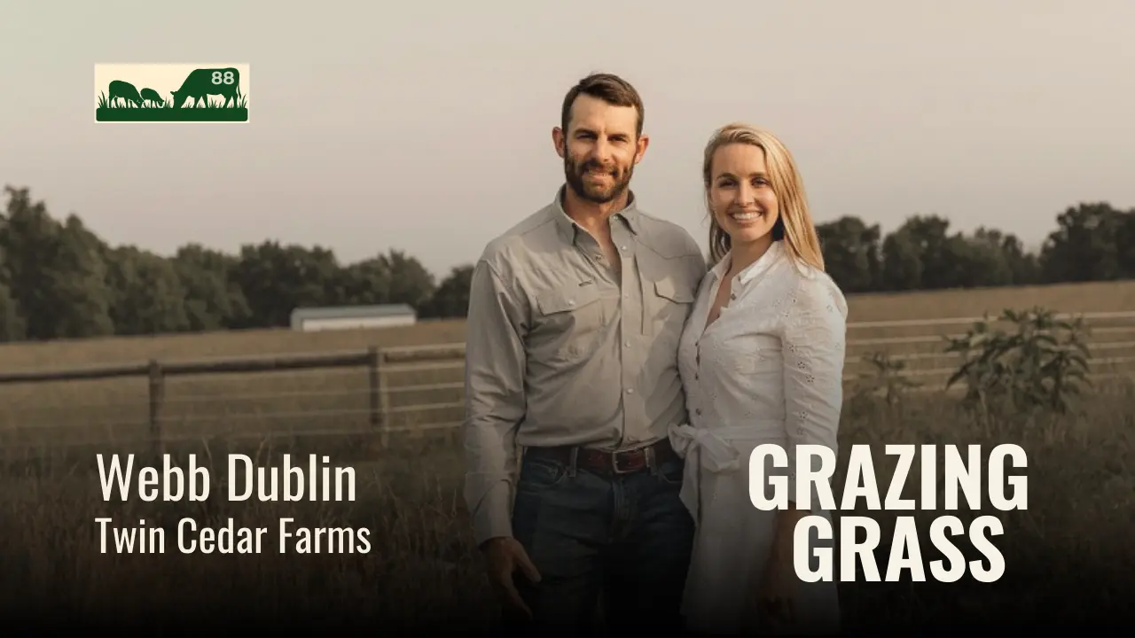 e88. Building a Sustainable Beef Business with Webb Dulin