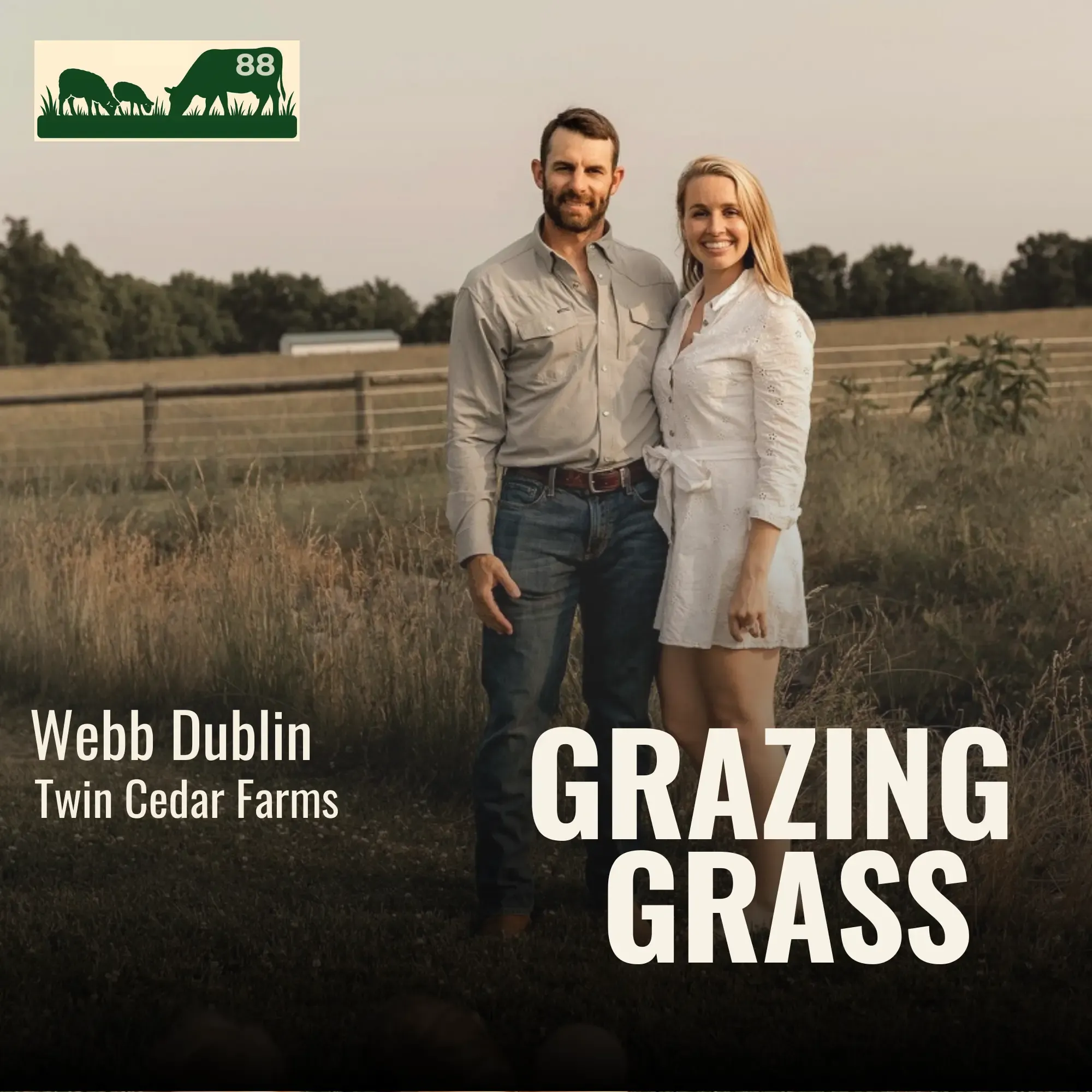 e88. Building a Sustainable Beef Business with Webb Dulin