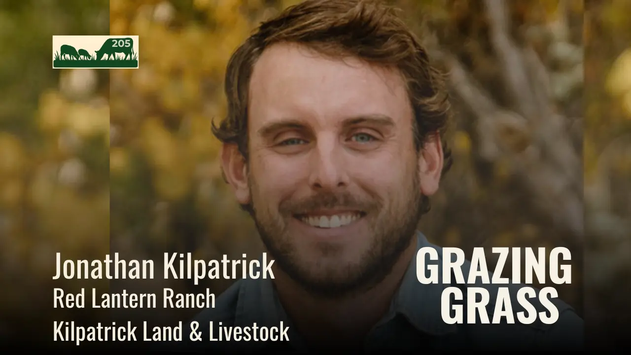 Jonathan Kilpatrick of Red Lantern Ranch & Kilpatrick Land and Livestock